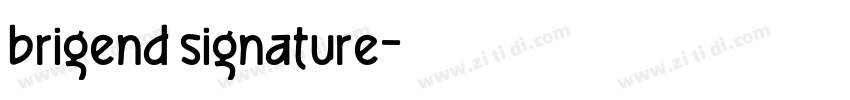 brigend signature字体转换